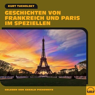 Geschichten von Frankreich und Paris im Speziellen als Hörbuch