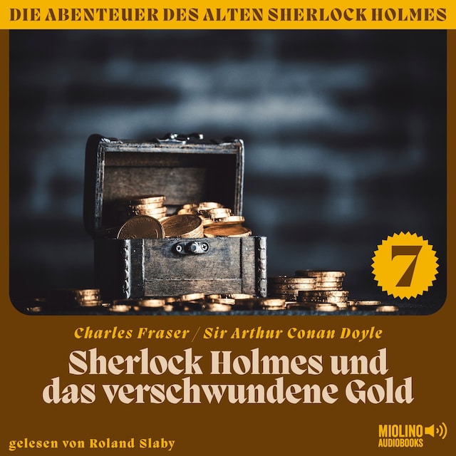 Copertina del libro per Sherlock Holmes und das verschwundene Gold (Die Abenteuer des alten Sherlock Holmes, Folge 7)