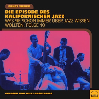 Was Sie schon immer über Jazz wissen wollten, Folge 10 als Hörbuch