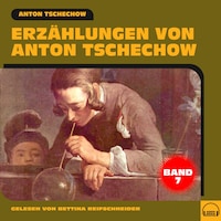 Erzählungen von Anton Tschechow - Band 7