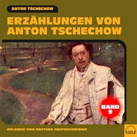 Erzählungen von Anton Tschechow - Band 9