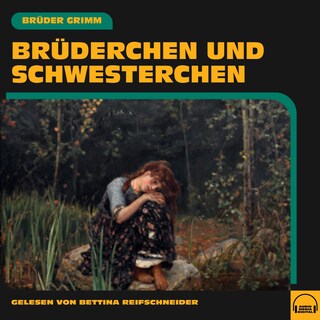 Brüderchen und Schwesterchen als Hörbuch