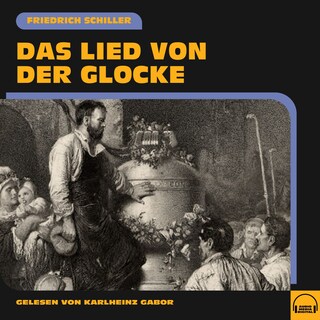 Das Lied von der Glocke als Hörbuch