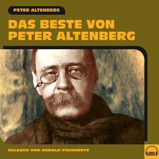 Das Beste von Peter Altenberg als Hörbuch