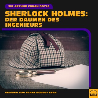 Sherlock Holmes: Der Daumen des Ingenieurs als Hörbuch