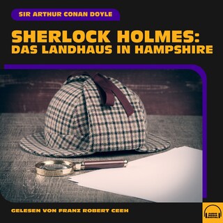 Sherlock Holmes: Das Landhaus in Hampshire als Hörbuch