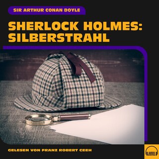 Sherlock Holmes: Silberstrahl als Hörbuch