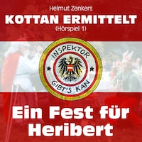 Kottan ermittelt: Ein Fest für Heribert (Hörspiel 1)