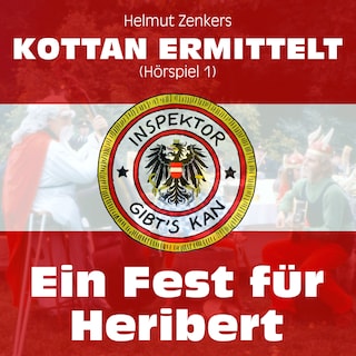 Kottan ermittelt: Ein Fest für Heribert (Hörspiel 1) als Hörbuch