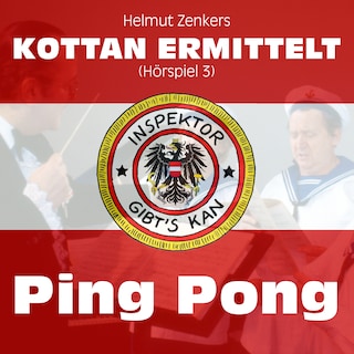 Kottan ermittelt: Ping Pong (Hörspiel 3) als Hörbuch