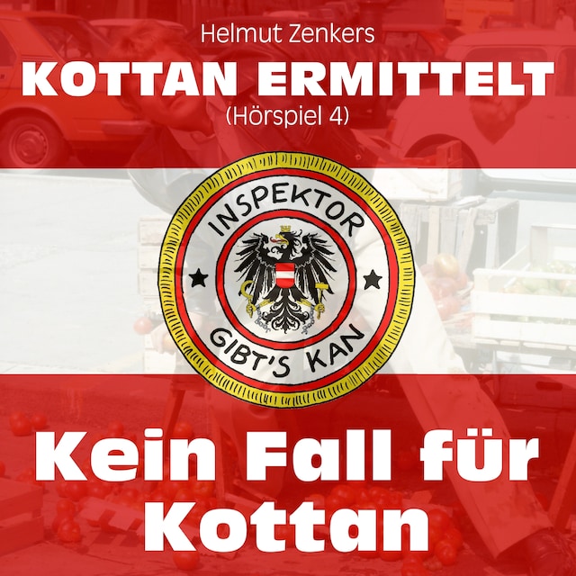 Okładka książki dla Kottan ermittelt: Kein Fall für Kottan (Hörspiel 4)