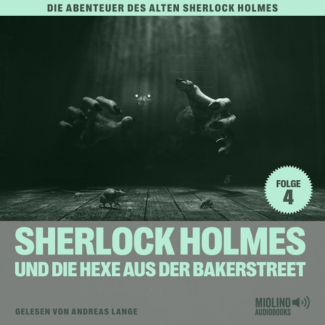 Buchcover für Sherlock Holmes und die Hexe aus der Bakerstreet (Die Abenteuer des alten Sherlock Holmes, Folge 4)