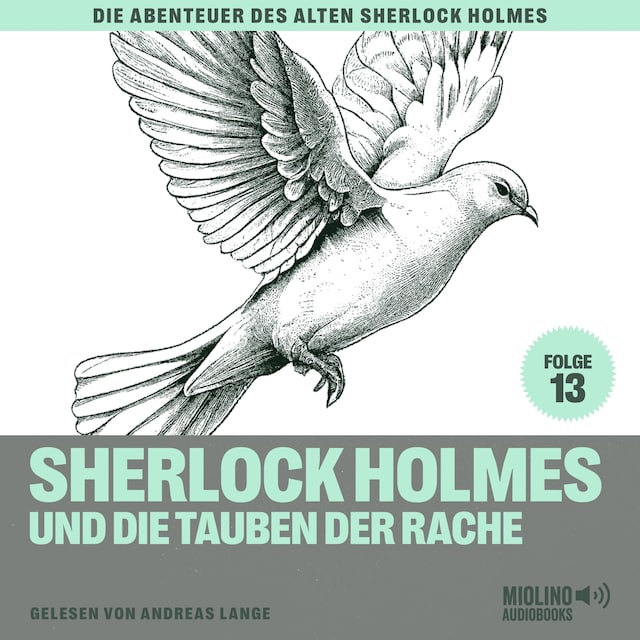 Book cover for Sherlock Holmes und die Tauben der Rache (Die Abenteuer des alten Sherlock Holmes, Folge 13)
