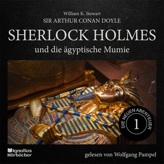 Sherlock Holmes und die ägyptische Mumie (Die neuen Abenteuer, Folge 1) als Hörbuch