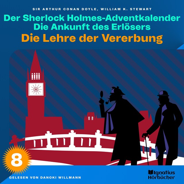 Buchcover für Die Lehre der Vererbung (Der Sherlock Holmes-Adventkalender: Die Ankunft des Erlösers, Folge 8)