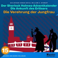 Die Verehrung der Jungfrau (Der Sherlock Holmes-Adventkalender: Die Ankunft des Erlösers, Folge 15)