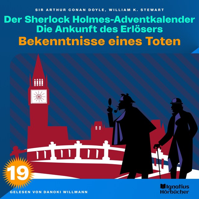 Book cover for Bekenntnisse eines Toten (Der Sherlock Holmes-Adventkalender: Die Ankunft des Erlösers, Folge 19)