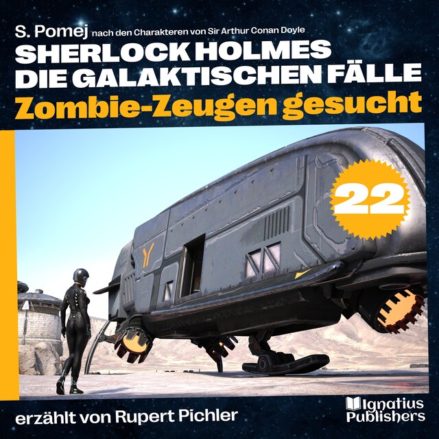 Copertina del libro per Zombie-Zeugen gesucht (Sherlock Holmes - Die galaktischen Fälle, Folge 22)