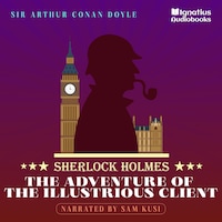 The Adventure of the Illustrious Client