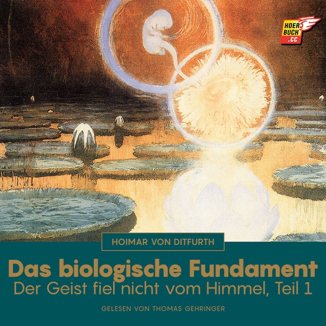 Bokomslag for Das biologische Fundament (Der Geist fiel nicht vom Himmel - Teil 1)