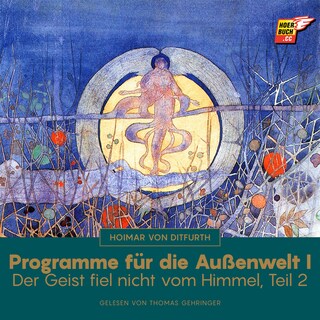 Programme für die Außenwelt I (Der Geist fiel nicht vom Himmel - Teil 2) als Hörbuch