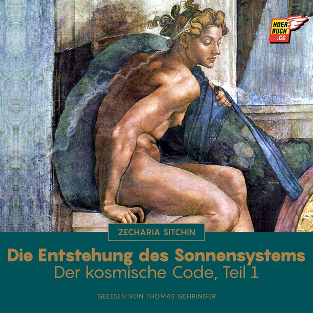 Boekomslag van Die Entstehung des Sonnensystems (Der kosmische Code - Teil 1)