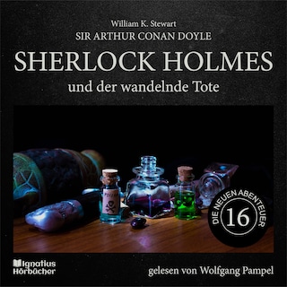 Sherlock Holmes und der wandelnde Tote (Die neuen Abenteuer, Folge 16) als Hörbuch