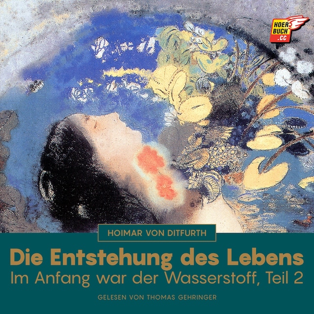 Book cover for Die Entstehung des Lebens (Im Anfang war der Wasserstoff - Teil 2)