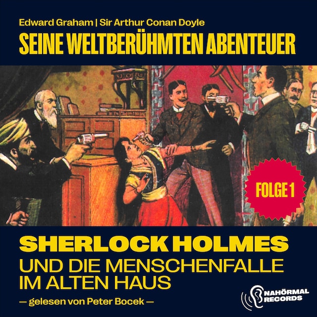 Copertina del libro per Sherlock Holmes und die Menschenfalle im alten Haus (Seine weltberühmten Abenteuer, Folge 1)