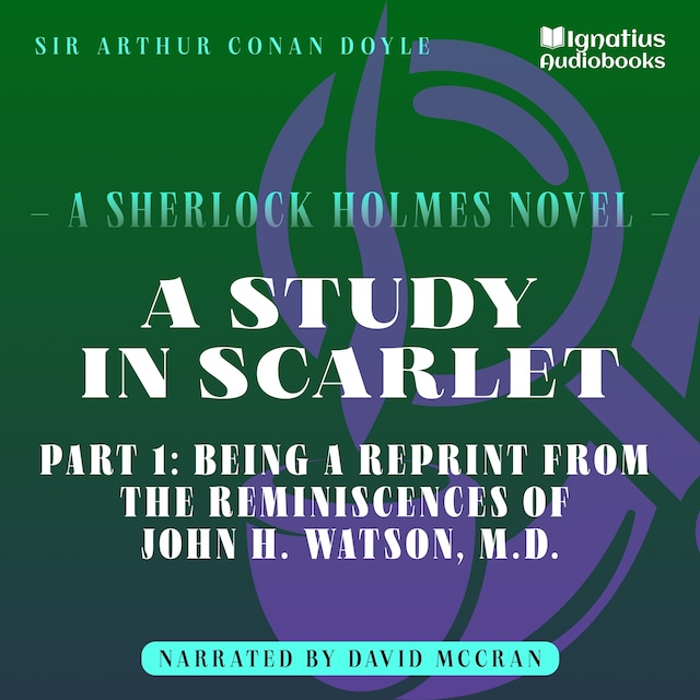 Book cover for A Study in Scarlet (Part 1: Being a Reprint from the Reminiscences of John H. Watson, M.D.)