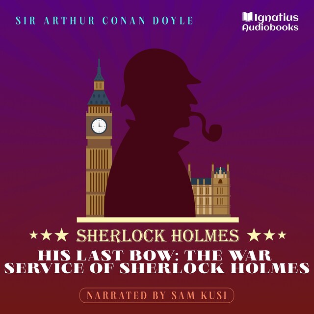 Boekomslag van His Last Bow: The War Service of Sherlock Holmes