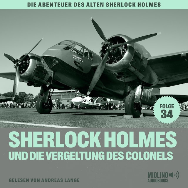 Buchcover für Sherlock Holmes und die Vergeltung des Colonels (Die Abenteuer des alten Sherlock Holmes, Folge 34)