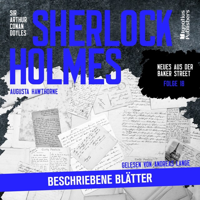 Kirjankansi teokselle Sherlock Holmes: Beschriebene Blätter (Neues aus der Baker Street, Folge 18)