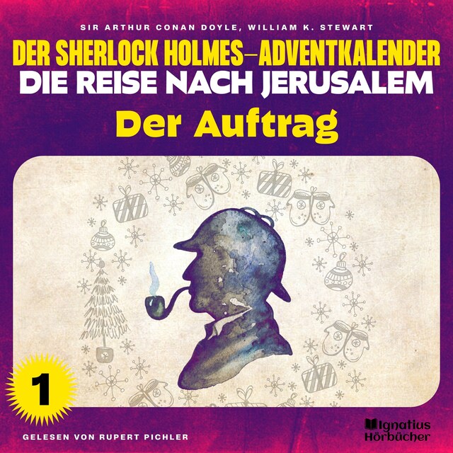 Bogomslag for Der Auftrag (Der Sherlock Holmes-Adventkalender - Die Reise nach Jerusalem, Folge 1)