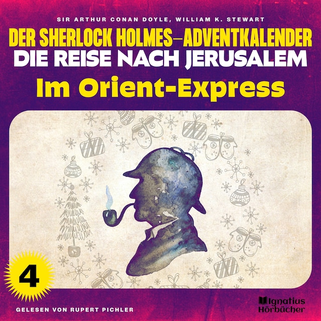 Book cover for Im Orient-Express (Der Sherlock Holmes-Adventkalender - Die Reise nach Jerusalem, Folge 4)