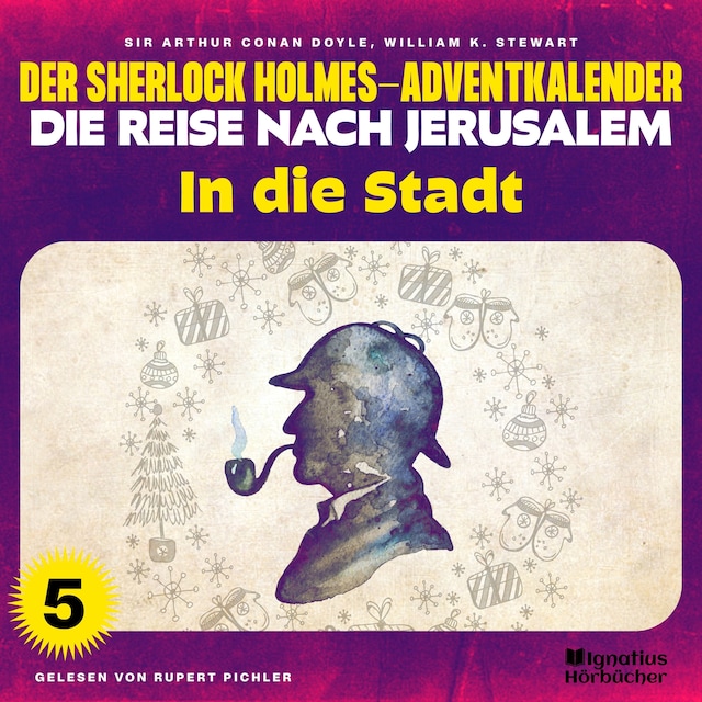 Couverture de livre pour In die Stadt (Der Sherlock Holmes-Adventkalender - Die Reise nach Jerusalem, Folge 5)