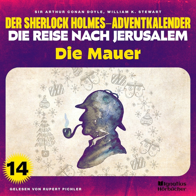 Book cover for Die Mauer (Der Sherlock Holmes-Adventkalender - Die Reise nach Jerusalem, Folge 14)