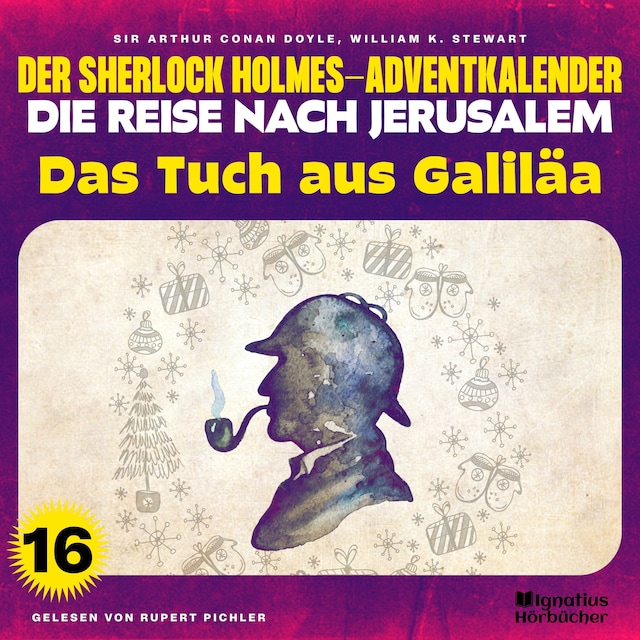 Buchcover für Das Tuch aus Galiläa (Der Sherlock Holmes-Adventkalender - Die Reise nach Jerusalem, Folge 16)