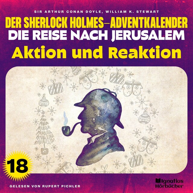 Buchcover für Aktion und Reaktion (Der Sherlock Holmes-Adventkalender - Die Reise nach Jerusalem, Folge 18)