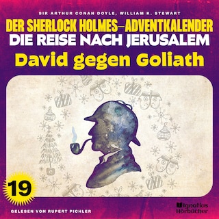 David gegen Goliath (Der Sherlock Holmes-Adventkalender - Die Reise nach Jerusalem, Folge 19) als Hörbuch
