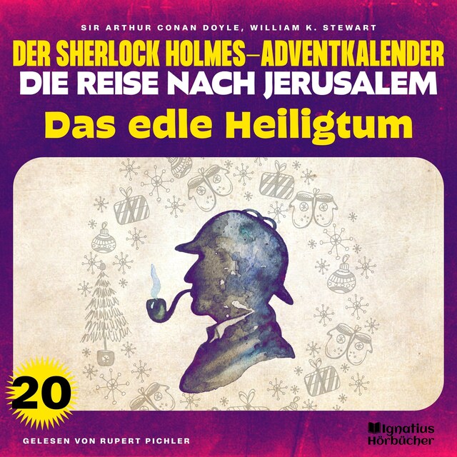 Okładka książki dla Das edle Heiligtum (Der Sherlock Holmes-Adventkalender - Die Reise nach Jerusalem, Folge 20)