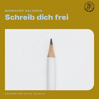 Schreib dich frei als Hörbuch