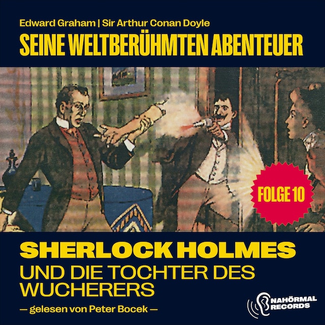 Book cover for Sherlock Holmes und die Tochter des Wucherers (Seine weltberühmten Abenteuer, Folge 10)