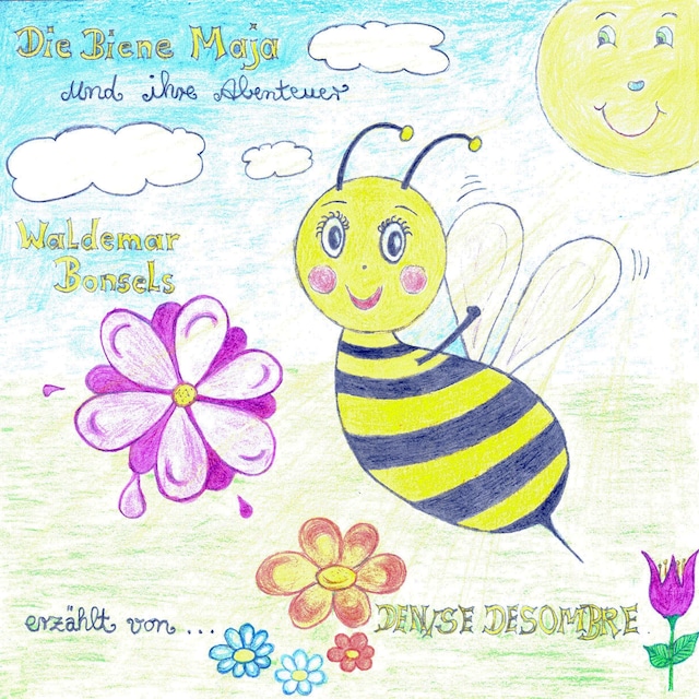 Couverture de livre pour Die Biene Maja und ihre Abenteuer