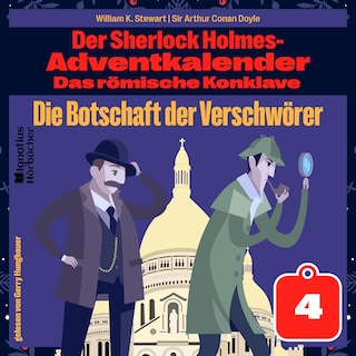Die Botschaft der Verschwörer (Der Sherlock Holmes-Adventkalender: Das römische Konklave, Folge 4) als Hörbuch