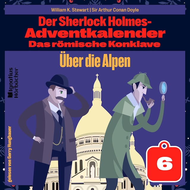 Buchcover für Über die Alpen (Der Sherlock Holmes-Adventkalender: Das römische Konklave, Folge 6)