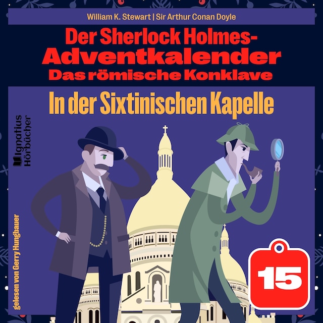 Couverture de livre pour In der Sixtinischen Kapelle (Der Sherlock Holmes-Adventkalender: Das römische Konklave, Folge 15)