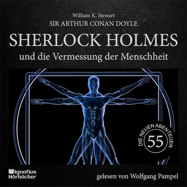 Book cover for Sherlock Holmes und die Vermessung der Menschheit (Die neuen Abenteuer, Folge 55)