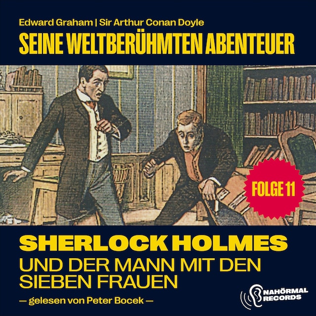 Bokomslag for Sherlock Holmes und der Mann mit den sieben Frauen (Seine weltberühmten Abenteuer, Folge 11)