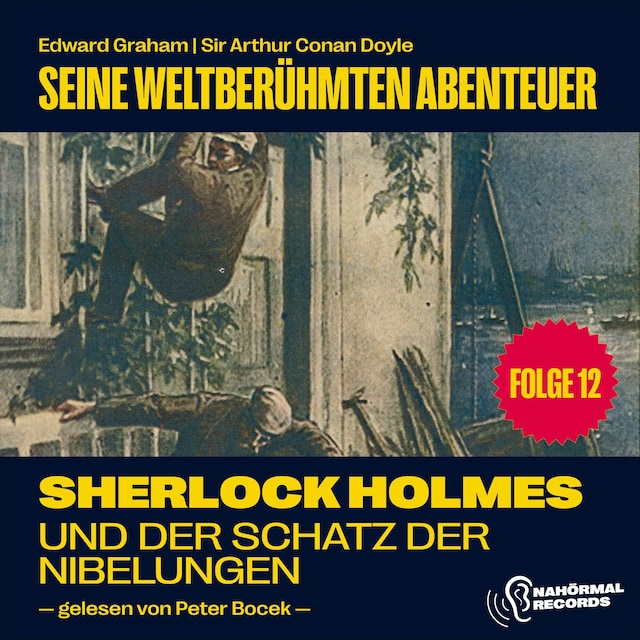 Book cover for Sherlock Holmes und der Schatz der Nibelungen (Seine weltberühmten Abenteuer, Folge 12)